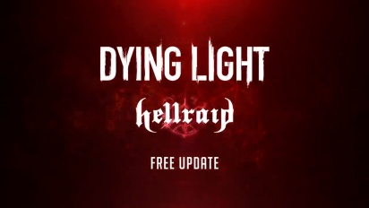 Dying Light - Hellraid - Update Gratis Ketiga